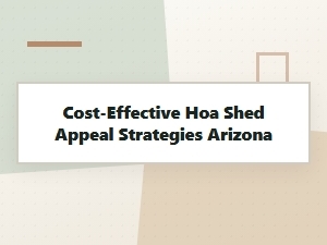 Budget-Friendly Arizona Hoa Shed Approval Guide