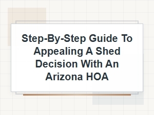 Appeal an Arizona Hoa Shed Decision