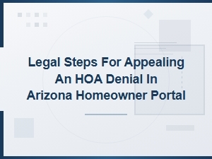 Appealing an Hoa Denial in Arizona