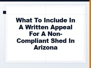 Arizona Shed Appeal Writing Guide